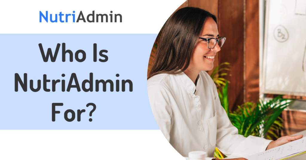 Who is NutriAdmin for