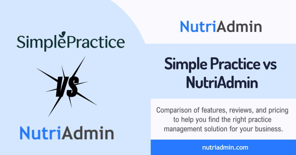 nutriadmin vs simple practice comparison on features pricing reviews