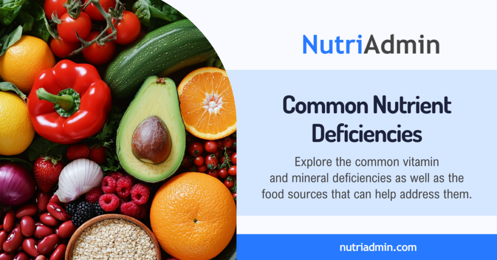 common nutrient deficiencies and vitamins and minerals food sources