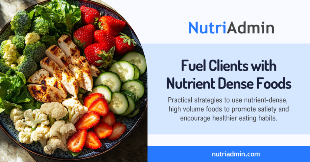 high nutrient and volume low calorie food examples