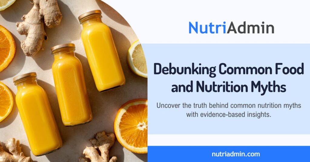 debunking food and nutrition myths